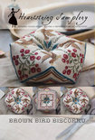 Brown Bird Biscornu- Heartstring Samplery