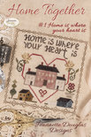 Home Together - 1 - Home is where your heart is- Jeannette Douglas Designs