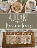 A Heart Remembers- Blackbird Designs