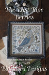 Loose Feathers - Last Ripe Berries - Blackbird Designs