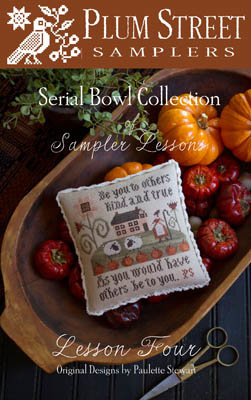 Sampler Lesson Four- Plum Street Samplers