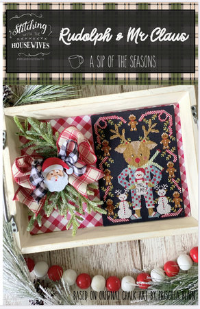 Rudolph and Mr. Claus - Stitching with the Housewives