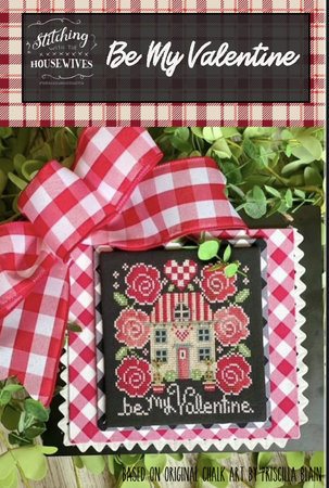 Be My Valentine - Stitching with the Housewives