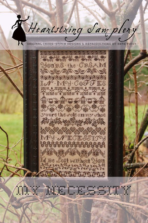 My Necessity - Heartstring Samplery Needlework