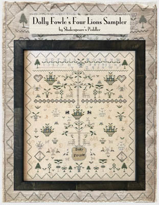 Dolly Fowle's Four Lions Sampler -Shakespeare's Peddler