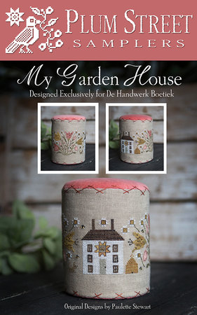 MY GARDEN HOUSE - Plum Street Samplers