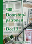 300 Doorstop-patronen - Deel 3- Nan van der Storm