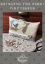 BRINGING THE BIRDS - PIN CUSHION KIT